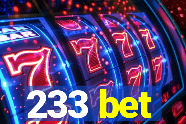233 bet
